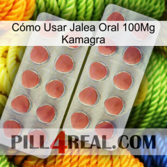 Cómo Usar Jalea Oral 100Mg Kamagra 19